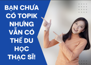 Sự thật về du học thạc sĩ cho nợ TOPIK: Học ít làm nhiều!