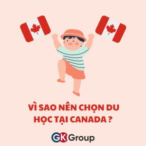 VÌ SAO NÊN CHỌN DU HỌC TẠI CANADA ?