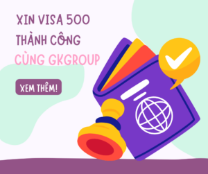 XIN VISA 500 THÀNH CÔNG CÙNG GKGROUP