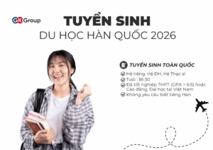 Tuyển sinh du học Hàn Quốc kỳ tháng 03/2026 & 06/2026