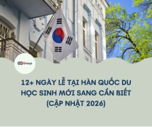 Tổng Hợp 12+ Ngày Lễ Quan Trọng Du Học Sinh Hàn Quốc Cần Biết